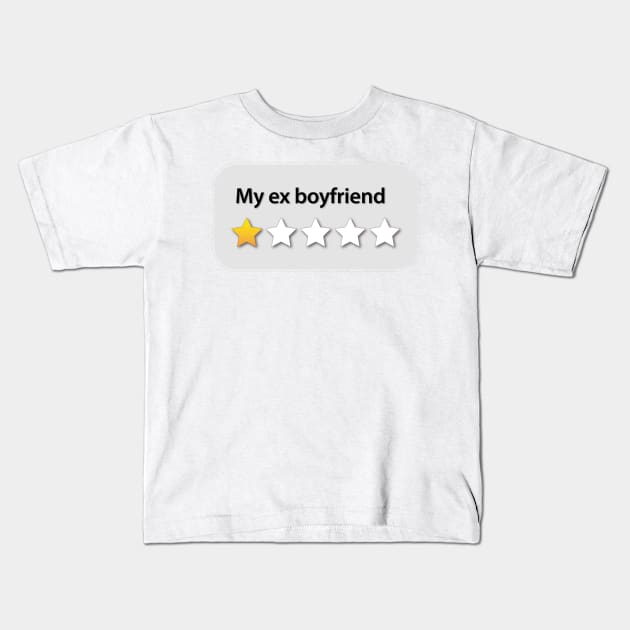 My ex boyfriend Kids T-Shirt by ScottyWalters